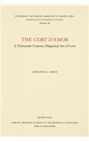 Cort d'Amor: A Thirteenth-Century Allegorical Art of Love