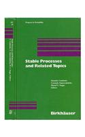 Stable Processes and Related Topics: A Selection of Papers from the Mathematical Sciences Institute Workshop, January 9 13, 1990