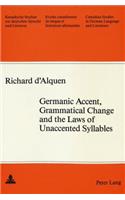 Germanic Accent, Grammatical Change and the Laws of Unaccented Syllables