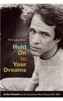 Hold on to Your Dreams: Arthur Russell and the Downtown Music Scene, 1973-1992(English)
