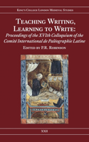 Teaching Writing, Learning to Write: Proceedings of the Xvith Colloquium of the Comité International de Paléographie Latine