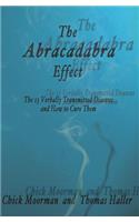 The Abracadabra Effect: The Thirteen Verbally Transmitted Diseases and How to Cure Them