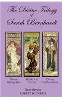 Divine Trilogy of Sarah Bernhardt