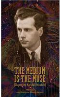 Medium Is the Muse [Channeling Marshall McLuhan]
