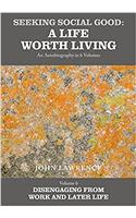 Seeking Social Good: A Life Worth Living