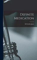 Definite Medication