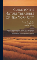 Guide to the Nature Treasures of New York City; American Museum of Natural History, New York Aquarium, New York Zoölogicl Park and Botanical Garden, Brooklyn Museum, Botanic Garden and Children's Museum