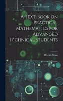 Text-book on Practical Mathematics for Advanced Technical Students