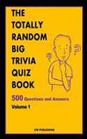 Totally Random Big Trivia Quiz Book