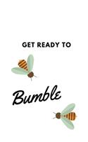 Get Ready to Bumble: Novelty Bee Notebook Small Lined Notebook