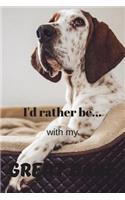 I'd Rather be with my Great Dane
