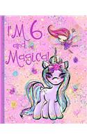 I'm 6 and Magical: Unicorn and Fairy Composition Notebook Lined Wide Ruled Interior