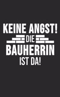 Keine Angst Die Bauherrin Ist Da!
