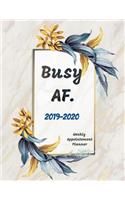 Busy AF. 2019-2020: Dated 8.5 x 11 Calendar With To-Do List Notebook