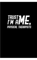 Trust me, I'm a Physical Therapist