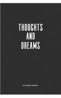 Thoughts And Dreams: A 6 x 9 Inch Matte Softcover Quote Notebook Diary Journal With A Bold Text Font Cover Slogan and 120 Blank Lined Pages