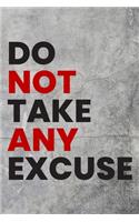 Do not take any excuse