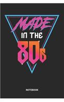 Made In The 80s Notebook