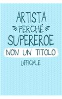 Artista Perché Supereroe Non Un Titolo Ufficiale