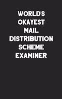 World's Okayest Mail Distribution Scheme Examiner