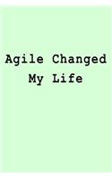 Agile Changed My Life: Blank Lined Journal