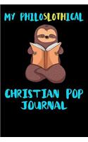 My Philoslothical Christian Pop Journal: Blank Lined Notebook Journal Gift Idea For (Lazy) Sloth Spirit Animal Lovers
