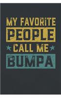 My Favorite People Call Me Bumpa: Family life Grandpa Dad Men love marriage friendship parenting wedding divorce Memory dating Journal Blank Lined Note Book Gift