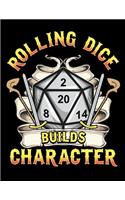 Rolling Dice Builds Character