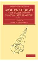 Apollonii Pergaei Quae Graece Exstant Cum Commentariis Antiquis: Volume 2