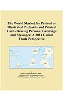 The World Market for Printed or Illustrated Postcards and Printed Cards Bearing Personal Greetings and Messages