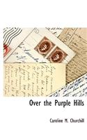 Over the Purple Hills