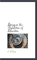 Essays on the Foundation of Education