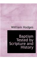 Baptism Tested by Scripture and History