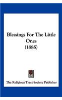 Blessings For The Little Ones (1885)