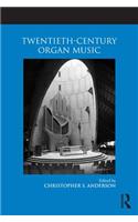 Twentieth-Century Organ Music