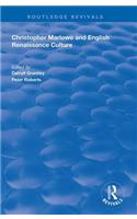 Christopher Marlowe and English Renaissance Culture