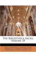 The Bibliotheca Sacra, Volume 29