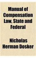 Manual of Compensation Law, State and Federal