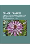 Report (Volume 33); Containing the Proceedings of the Annual Session, Also Transactions of the Auxiliary and Affiliated Societies: (English)