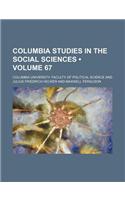 Columbia Studies in the Social Sciences (Volume 67)