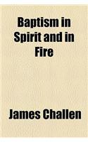 Baptism in Spirit and in Fire: (English)