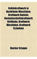 Kohlekraftwerk in Nordrhein-Westfalen: Ehemaliges Kohlekraftwerk in Nordrhein-Westfalen, Kraftwerk Im Rheinischen Braunkohlerevier