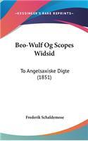 Beo-Wulf Og Scopes Widsid: To Angelsaxiske Digte (1851)
