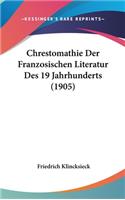 Chrestomathie Der Franzosischen Literatur Des 19 Jahrhunderts (1905)
