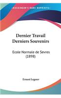 Dernier Travail Derniers Souvenirs