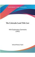 Colorado Land Title Law