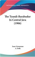 The Tyandi-Barabudur in Central Java (1906)