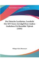 Die Dietsche Lucidarius, Leerdicht Der XIV Eeuw, Gevolgd Door Andere Gedichten Uit Hetzelfde Tijdvak (1856)