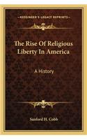 The Rise Of Religious Liberty In America
