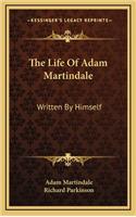 The Life of Adam Martindale